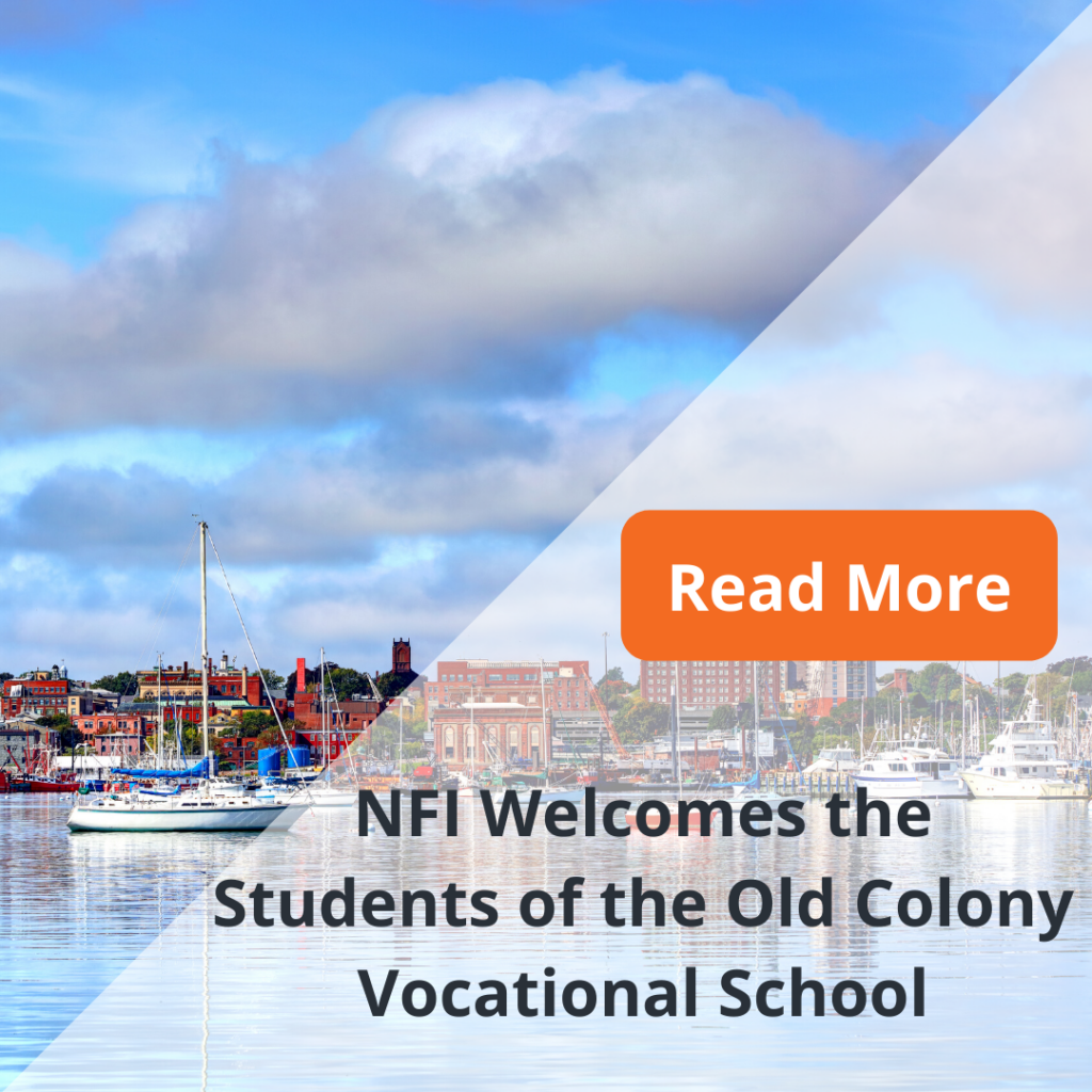 NFI Welcomes the Students of the Old Colony Vocational School