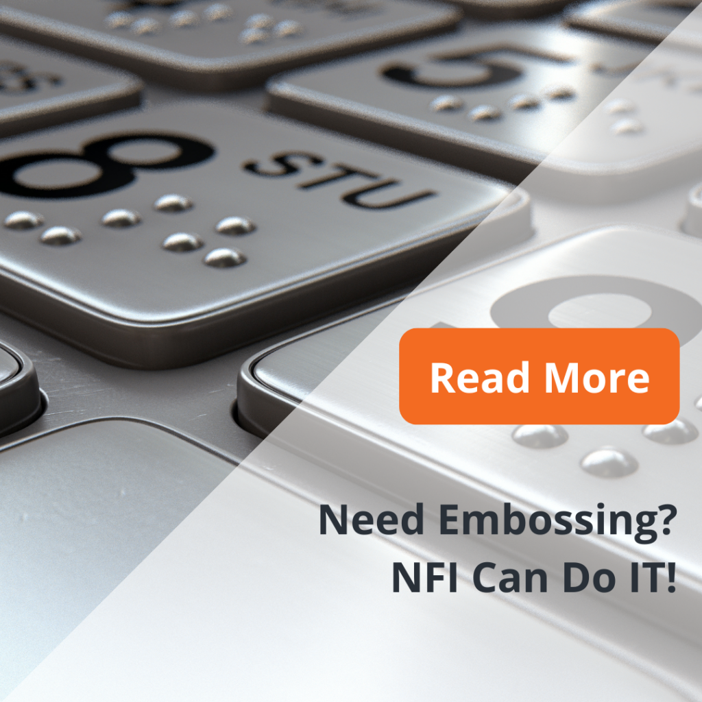 Need Embossing? NFI Can Do It!