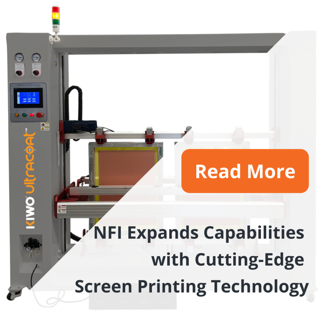 NFI Expands Capabilities with Cutting-Edge Screen Printing Technology