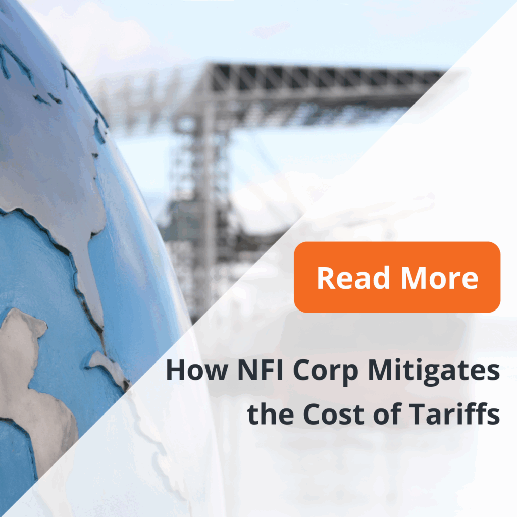 How NFI Corp Mitigates the cost of Tariffs